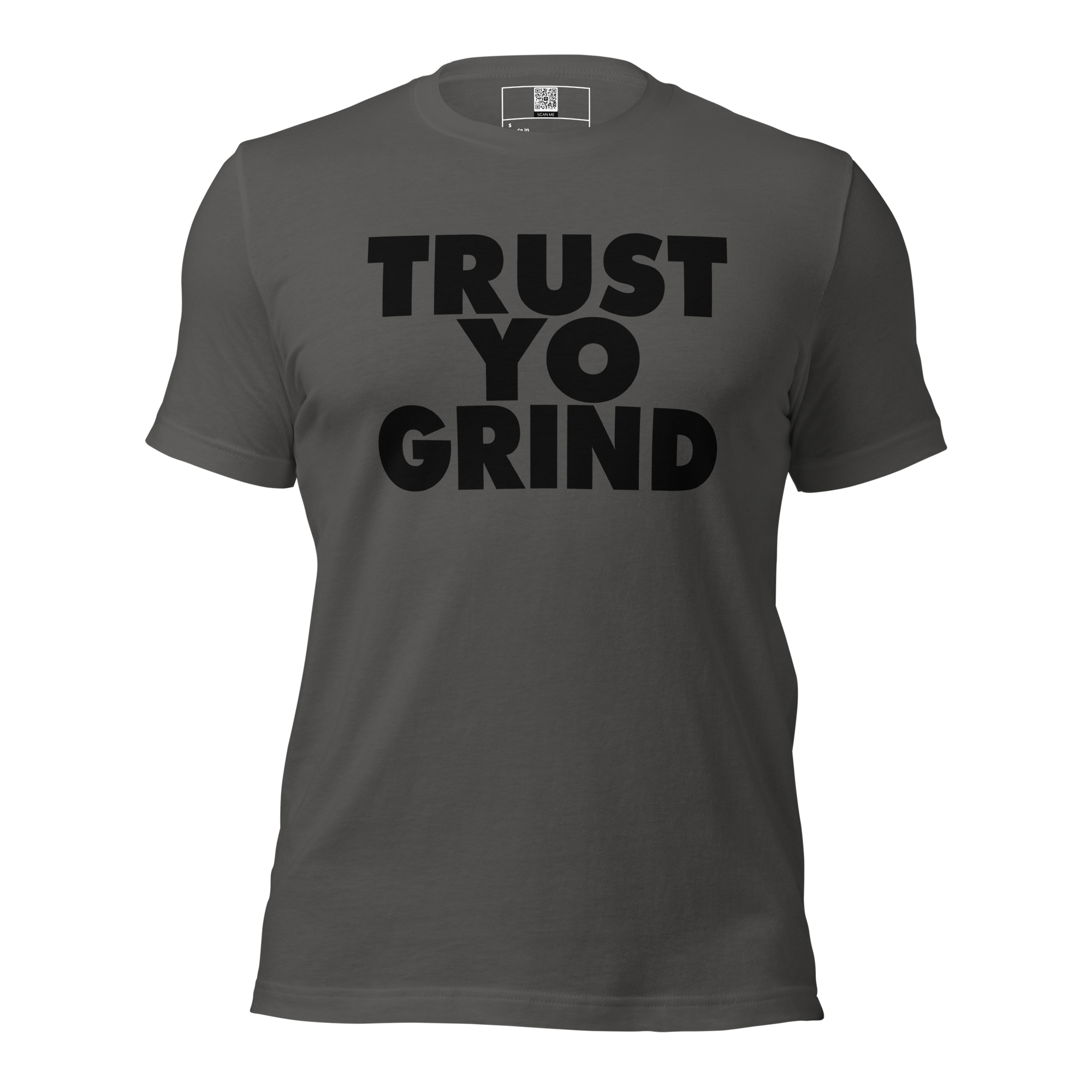 Trust Yo Grind Grey Unisex t-shirt