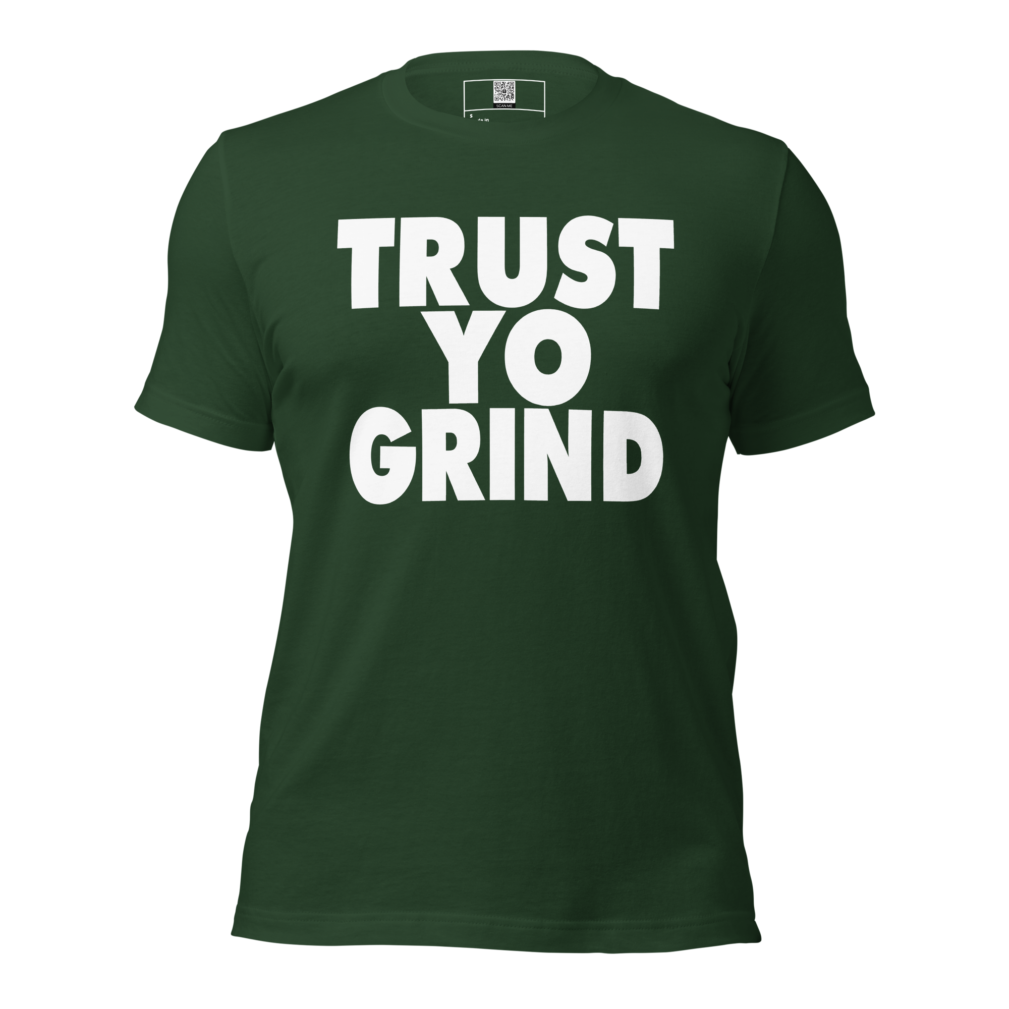 Trust Yo Grind Forest Green Unisex t-shirt