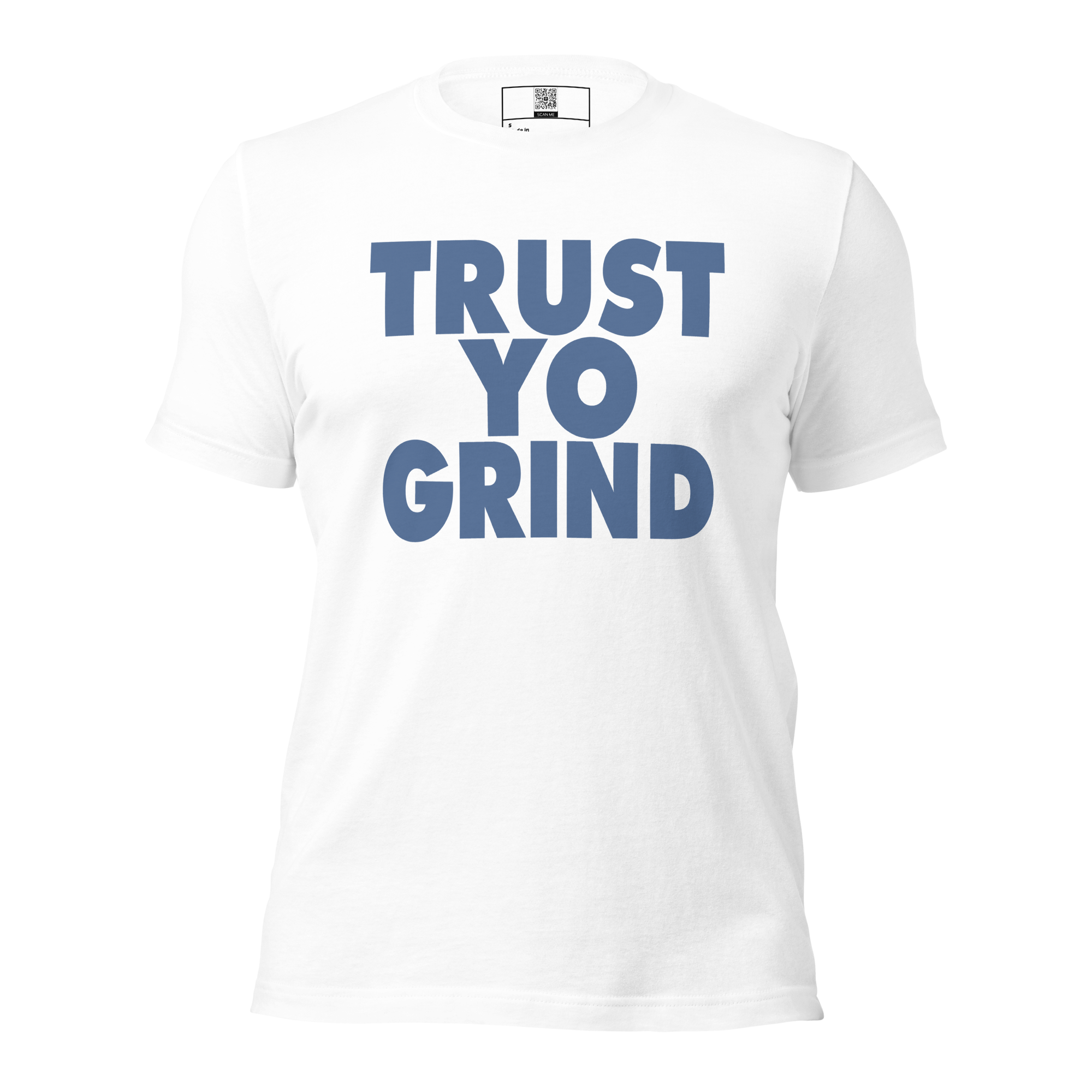 Trust yo grind 2 Kashmir Blue Unisex t-shirt