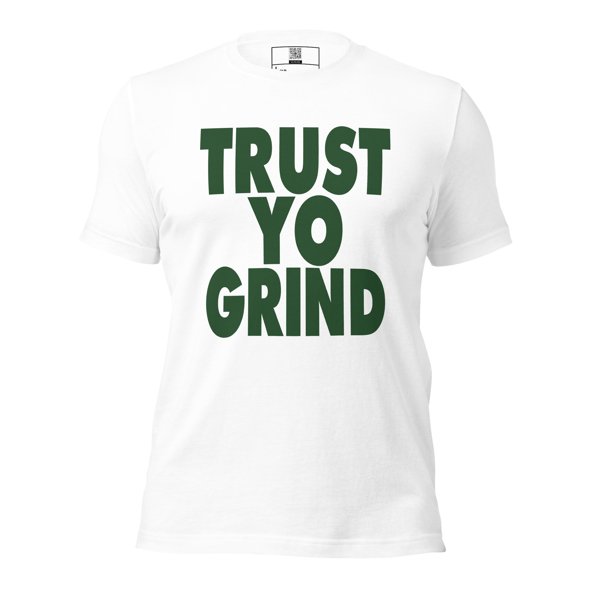 Trust Yo Grind Forest Green Unisex t-shirt