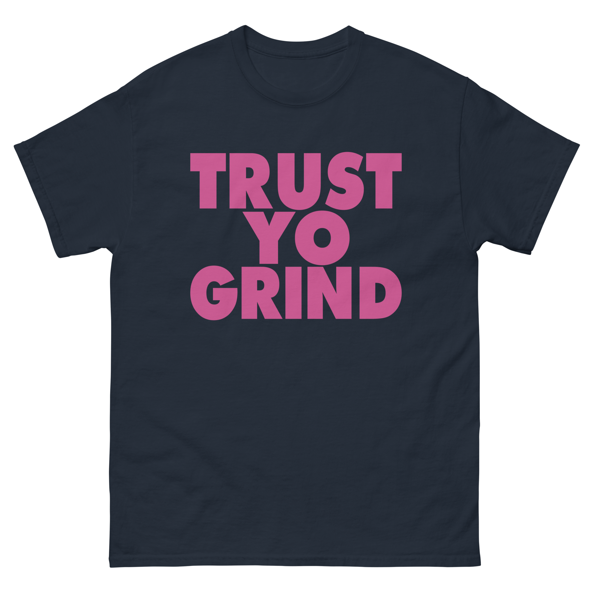 Trust Yo Grind Navy and Pink Men's classic tee