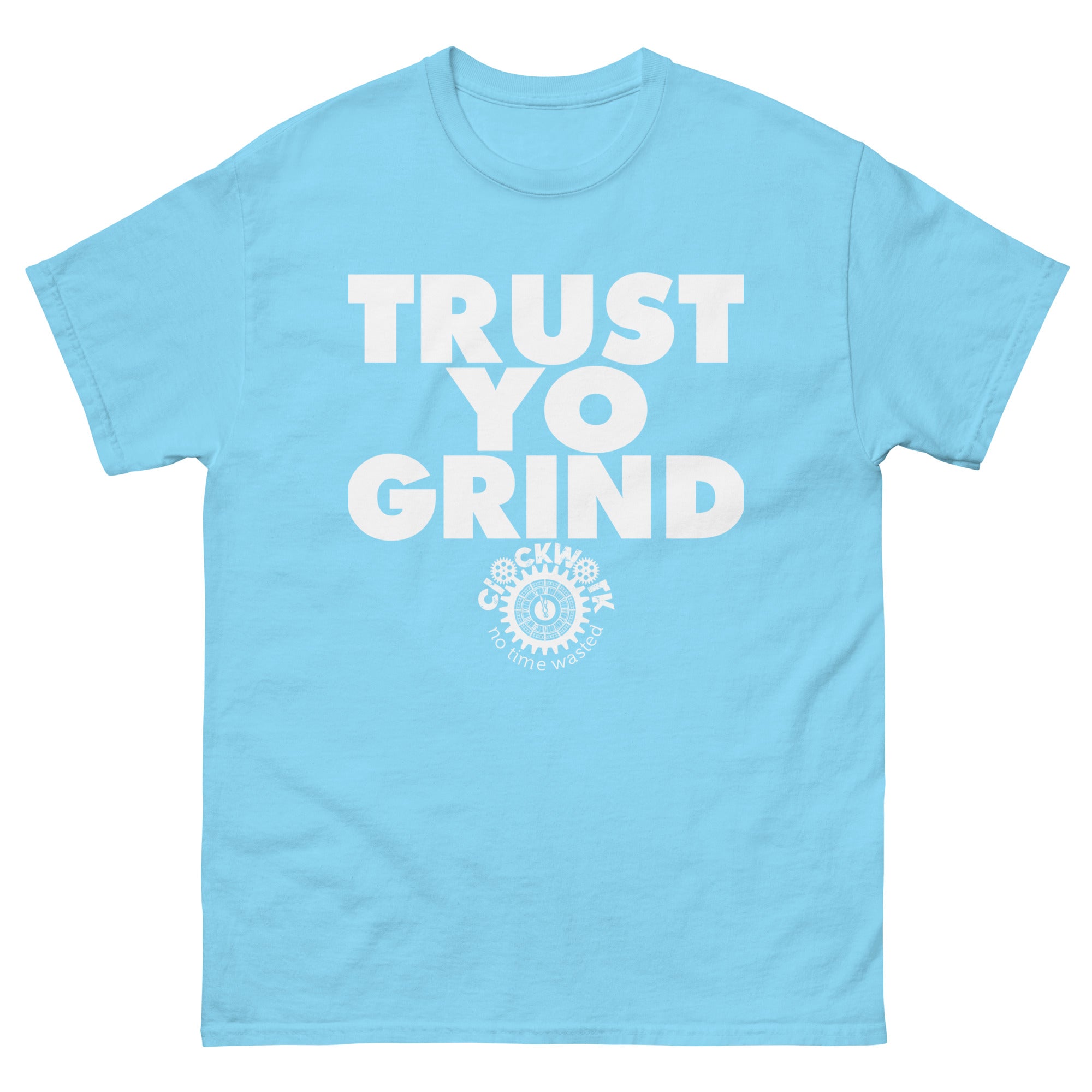 Trust Yo Grind Sky Blue Men's classic tee