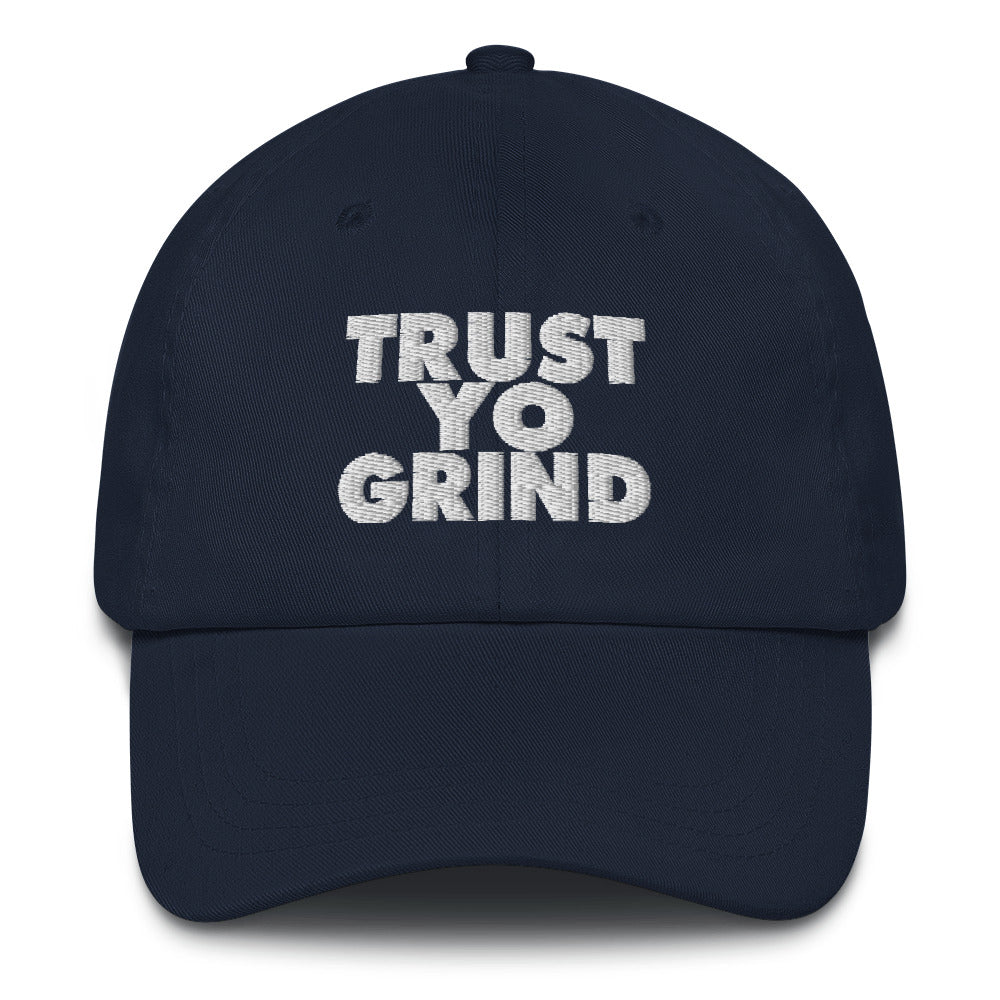 Trust Yo Grind Dad hat