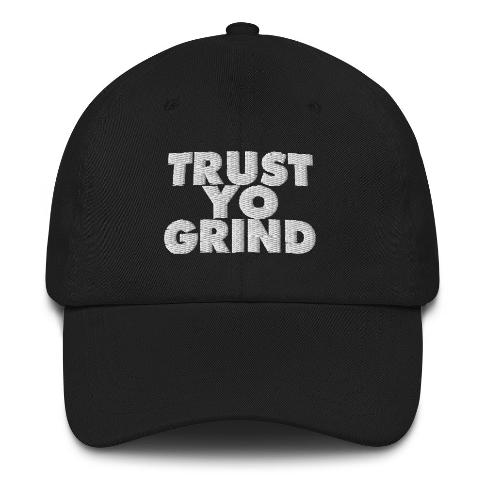 Trust Yo Grind Dad hat