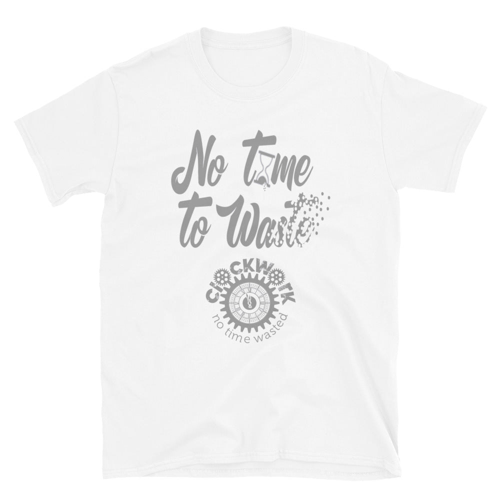 No Time To Waste Short-Sleeve Unisex T-Shirt
