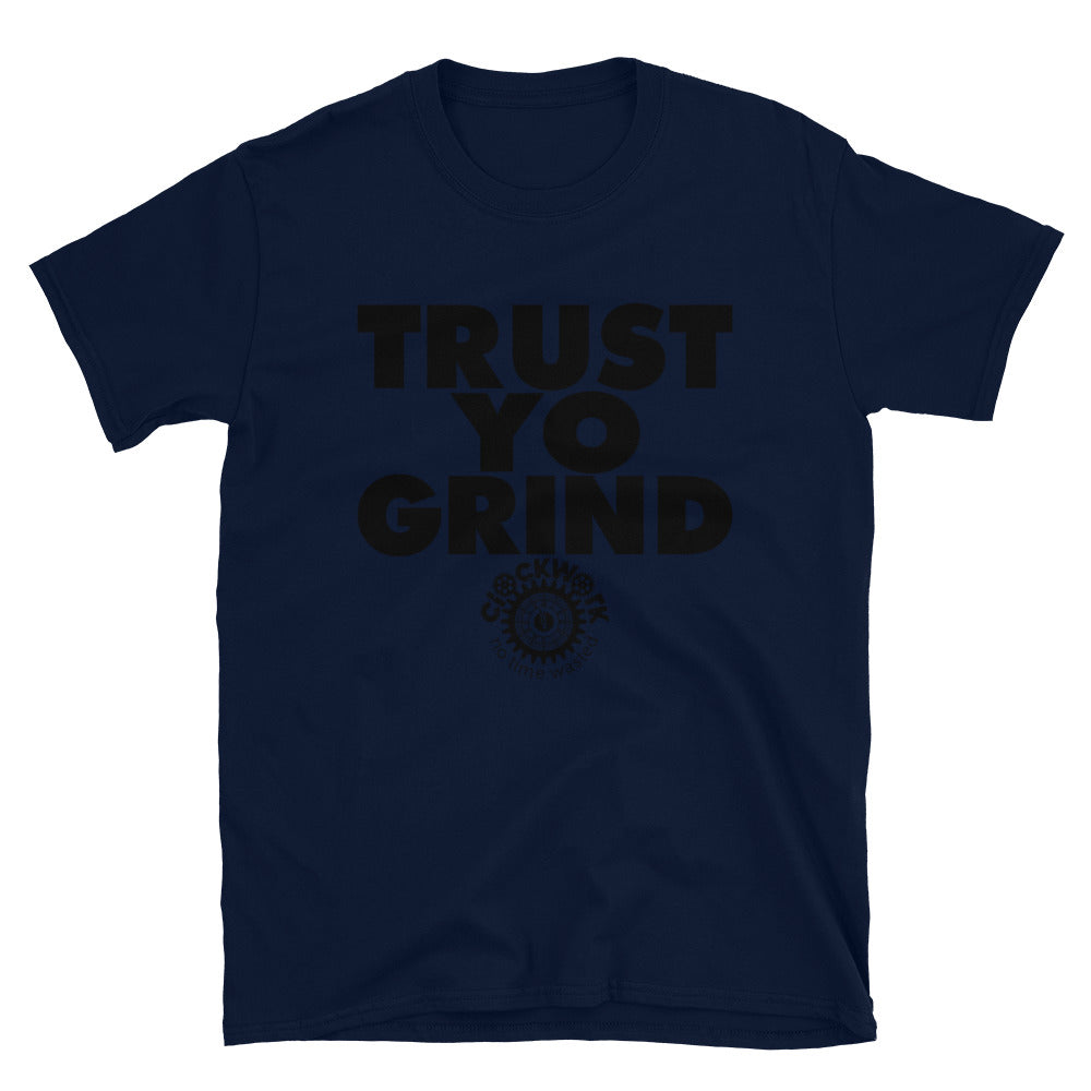 Trust Yo Grind Black Logo Short-Sleeve Unisex T-Shirt