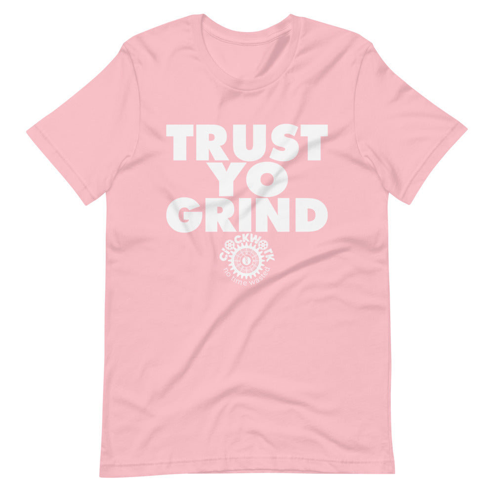 Pink Trust Yo Grind Short-Sleeve Unisex T-Shirt