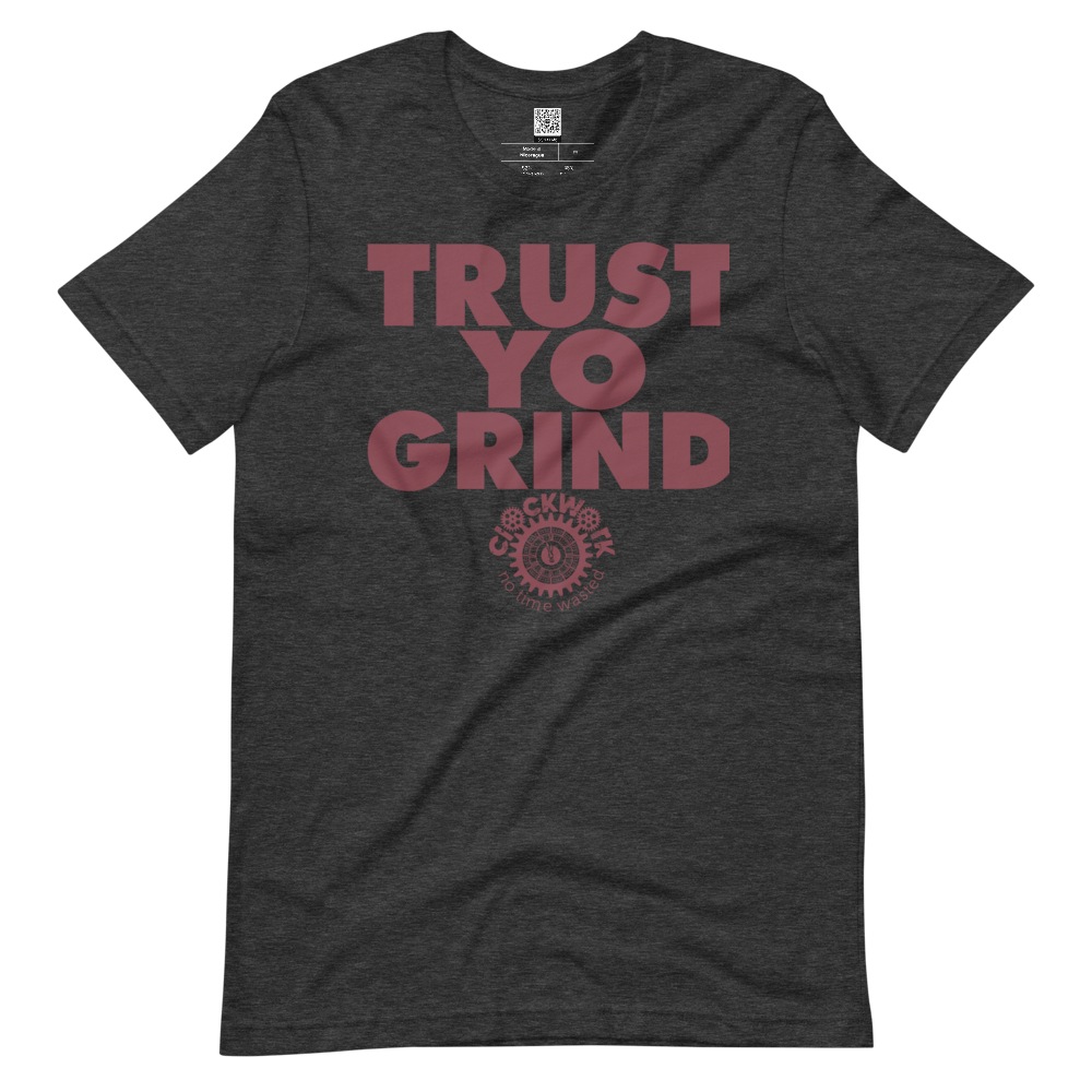 Trust Yo Grind Clockwork Maroon Short-sleeve unisex t-shirt