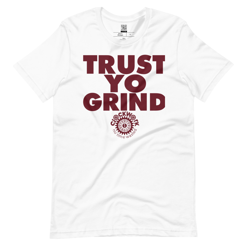 Trust Yo Grind Clockwork Maroon Short-sleeve unisex t-shirt